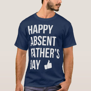 Camiseta Feliz Dia de os pais Ausente Engraçado Pai de Dea