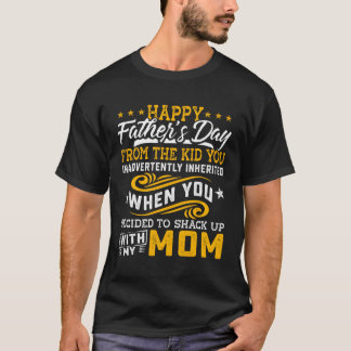 Camiseta Feliz Dia de os pais De Você Inadvertidamente