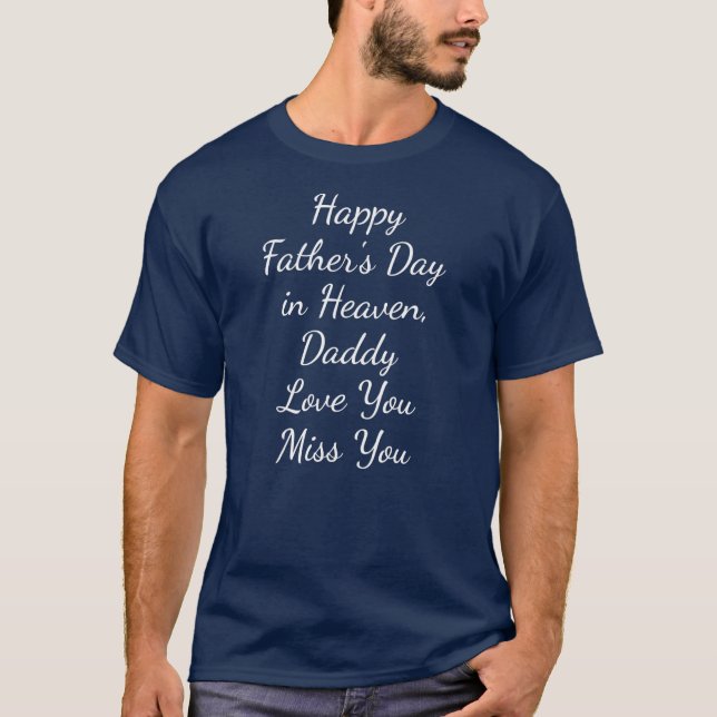 Camiseta Feliz Dia de os pais no Céu Pai Te Ama (Frente)