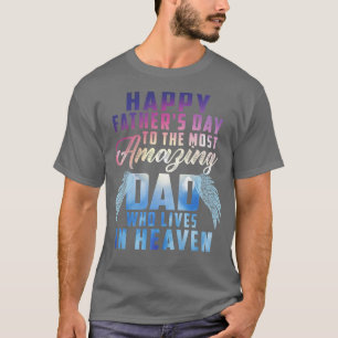 Camiseta Feliz Dia de os pais Para O Pai Mais Incrível Da H