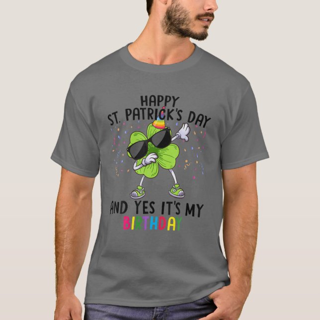 Camiseta Feliz Dia de São Patrício e sim é meu aniversário  (Frente)