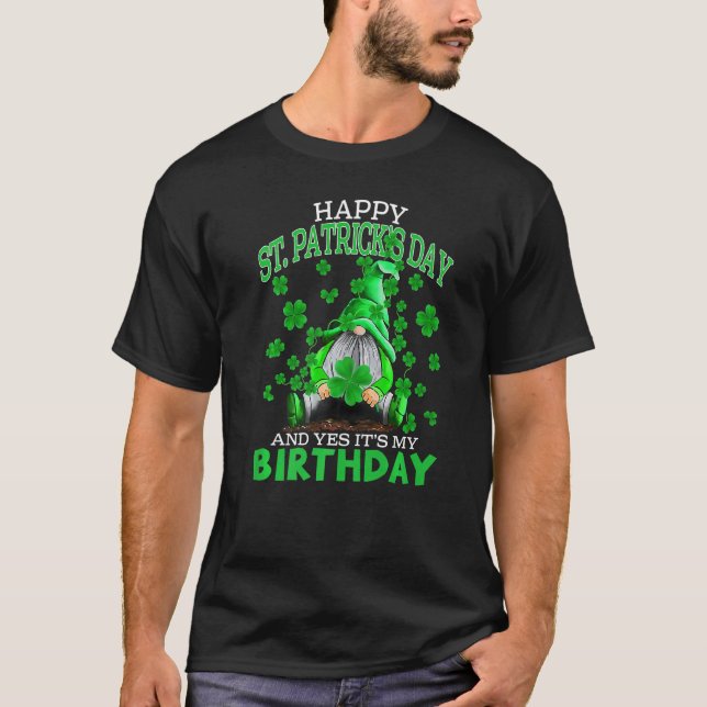 Camiseta Feliz Dia de São Patrício e Sim, é o meu aniversár (Frente)