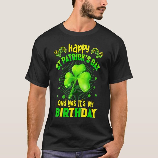 Camiseta Feliz Dia de São Patrício Sim É Meu Aniversário (Frente)
