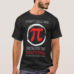 Camiseta Feliz Dia de Símbolo Pi Chamam-Me Irracional Pi