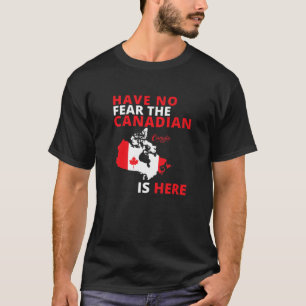 Camiseta Feliz Dia do Canadá Não Tem Medo De Que O Canadens