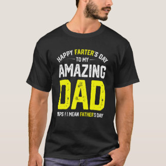 Camiseta Feliz Dia do Farter para o meu Pai incrível, quero