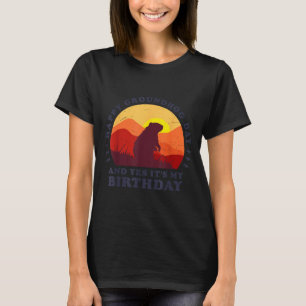 Camiseta Feliz Dia do Groundhog E Sim É Minha Festa de Aniv