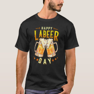 Camiseta Feliz Dia do Labeer Engraçado Dia do Trabalho