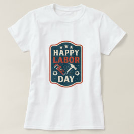 Camiseta Feliz dia do trabalho