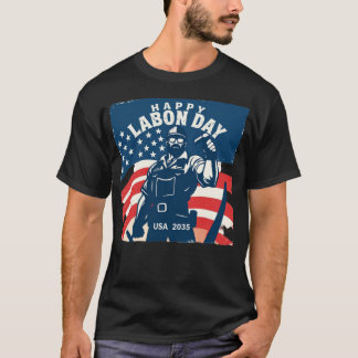 Camiseta Feliz Dia do Trabalho EUA 2035 T-Shirt - Patriótic