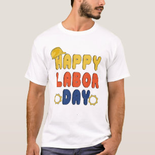 Camiseta Feliz Dia Do Trabalho Para Todos Os Trabalhadores