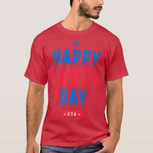 Camiseta Feliz Dia do TrabalhoPatriot Feliz Dia do Trabalho
