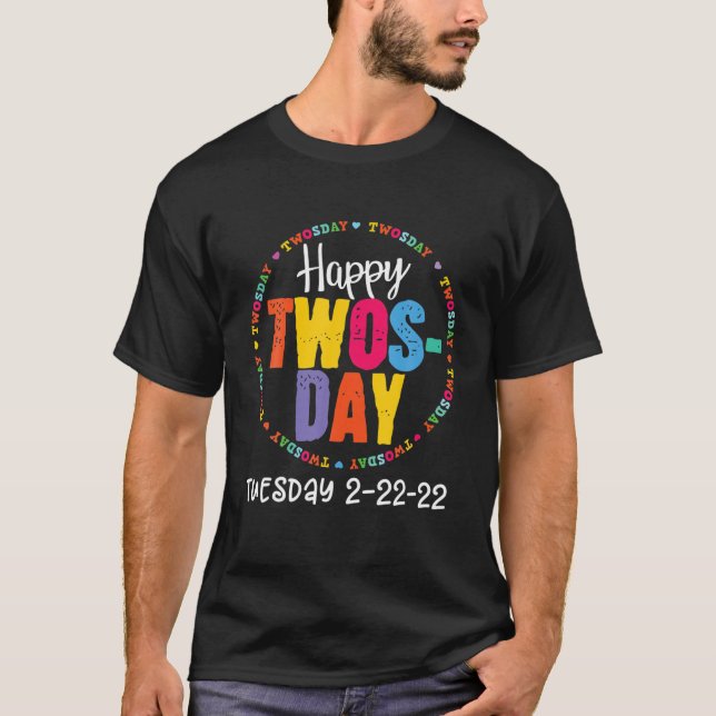 Camiseta Feliz Dia Dois Terça-feira 2-22-222 (Frente)