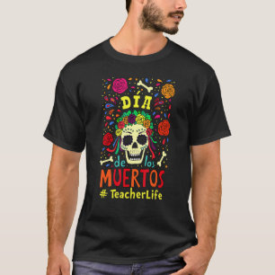 Camiseta Feliz Dia Dos Mortos A Honrar O Amo Ensinador