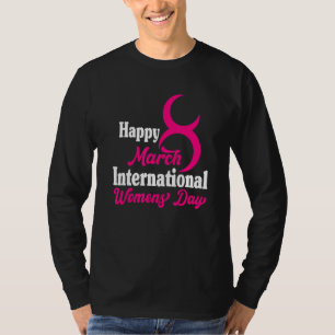 Camiseta Feliz Dia Internacional da Mulher 2022 8 de março 