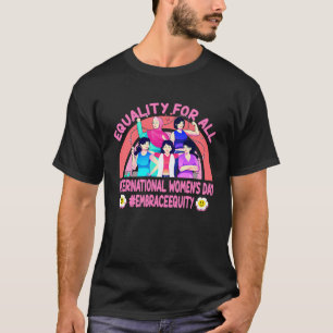 Camiseta Feliz Dia Internacional da Mulher Abrace a Equidad