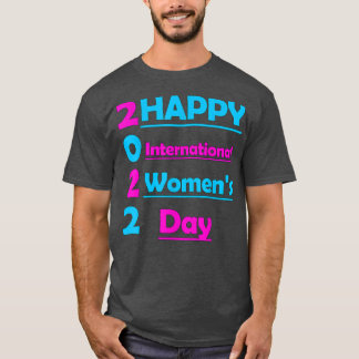 Camiseta Feliz Dia Internacional das Mulheres 20228 Março F