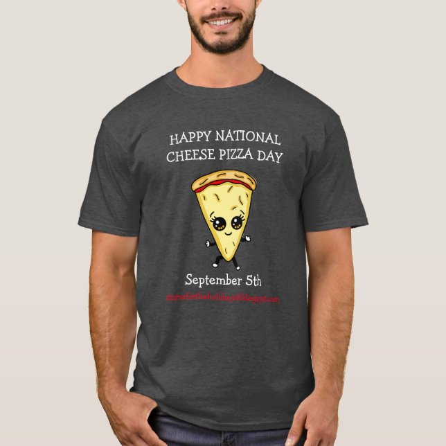 Camiseta Feliz Dia Nacional de Pizza de Queijo, setembro 5  (Frente)