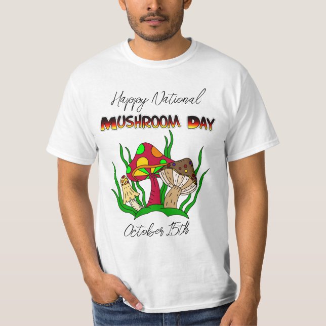 Camiseta Feliz Dia Nacional dos Cogumelos | 15 de outubro (Frente)