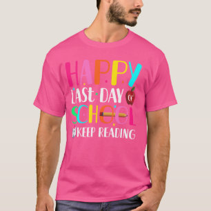Camiseta Feliz Dia Passado Da Classe Escolar Dispensado Eng