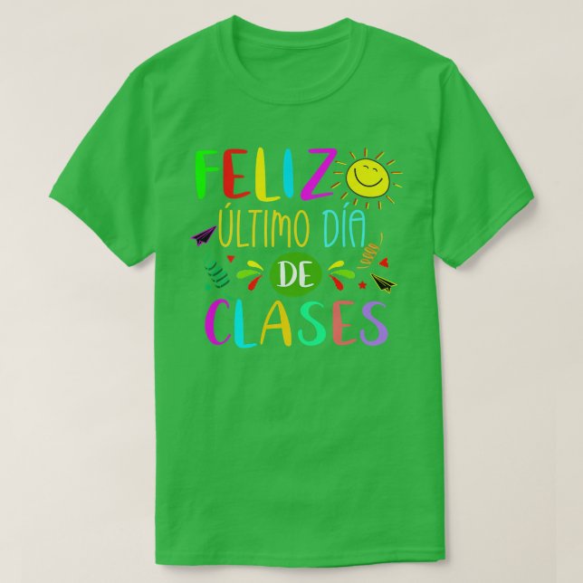 Camiseta Feliz Dia Passado Da Escola Em Espanhol Para O Te  (Frente do Design)