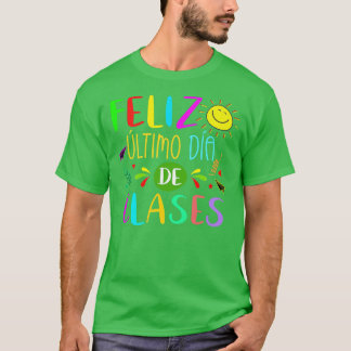 Camiseta Feliz Dia Passado Da Escola Em Espanhol Para O Te 