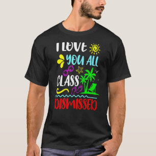 Camiseta Feliz Dia Passado Da Escola Eu Amo Todos Vocês, Di
