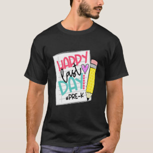 Camiseta Feliz Dia Passado Da Escola Pré K Professor Deslig