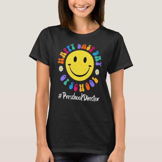 Camiseta Feliz Dia Passado De Diretor De Pré-Escolas (Frente)