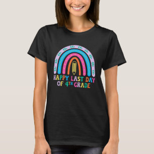 Camiseta Feliz Dia Passado Do 4º Ano No Último Dia Do Rai E