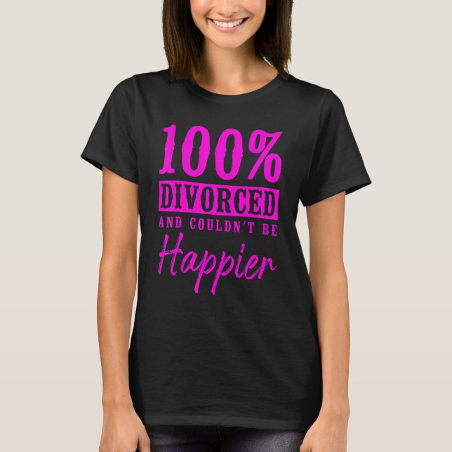 Camiseta Feliz Divórcio 100 Divorciado e não podia ser H (Frente)