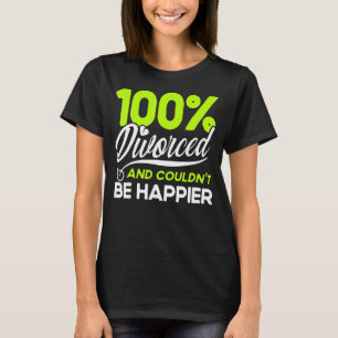 Camiseta Feliz Divórcio Divorciado e não poderia ser feliz