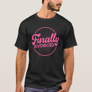 Camiseta Feliz Divórcio Finalmente Divorciado