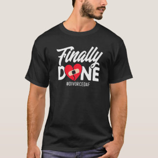 Camiseta Feliz Divórcio Finalmente Feito Divorcedaf