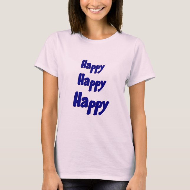 Camiseta Feliz e feliz inspiração  (Frente)