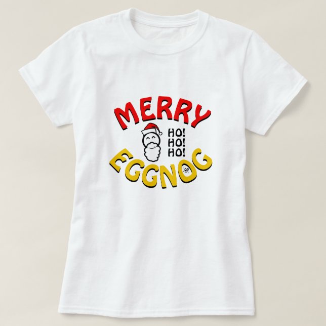 Camiseta Feliz Eggnog! (piada de feriados) (Frente do Design)