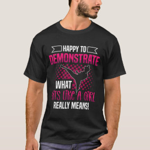 Camiseta Feliz Em Demonstrar O Que Bate Como Uma Garota