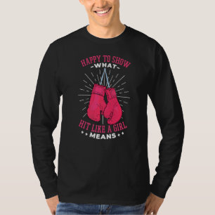 Camiseta Feliz Em Mostrar O Que Uma Garota Quer Dizer Boxin