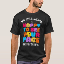 Camiseta FELIZ EM VER O SEU ROSTO, Professor de Classe Pers