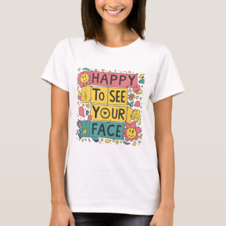 Camiseta Feliz em ver seu rosto Professor de volta à escola