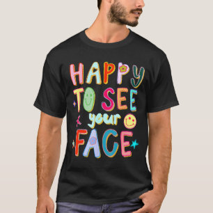 Camiseta Feliz em ver seu rosto Professor Retro Engraçado V