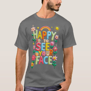 Camiseta Feliz Em Ver Seu Rosto Professor Vintage Flor Para