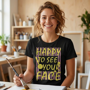 Camiseta FELIZ EM VER SEU ROSTO Professora Fofa