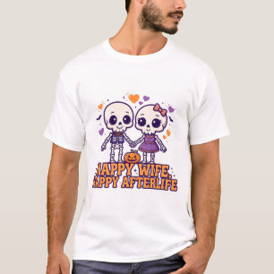 Camiseta Feliz Esposa Feliz Além-Túmulo