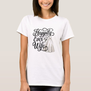 Camiseta Feliz Esposa Nunca