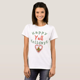Camiseta Feliz feriado Y-all T-Shirt