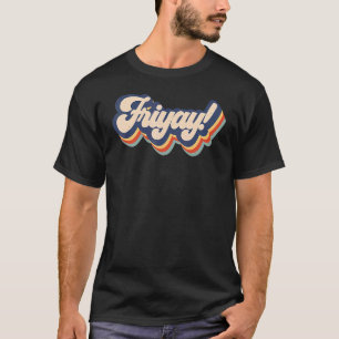 Camiseta Feliz Fim De Semana Do Professor Friyay De Volta A
