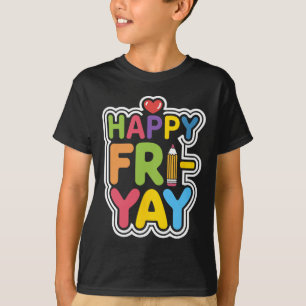 Camiseta Feliz Fri-yay Engraçado Vida de Professor Final de