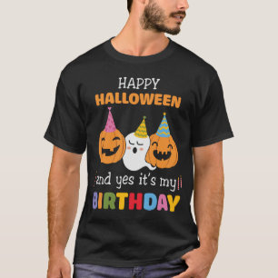 Camiseta Feliz Halloween e Sim, é o meu aniversário
