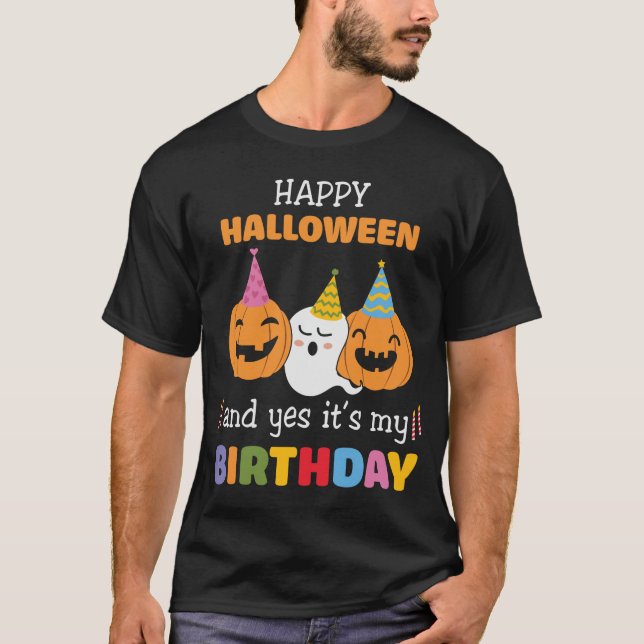 Camiseta Feliz Halloween e Sim, é o meu aniversário (Frente)